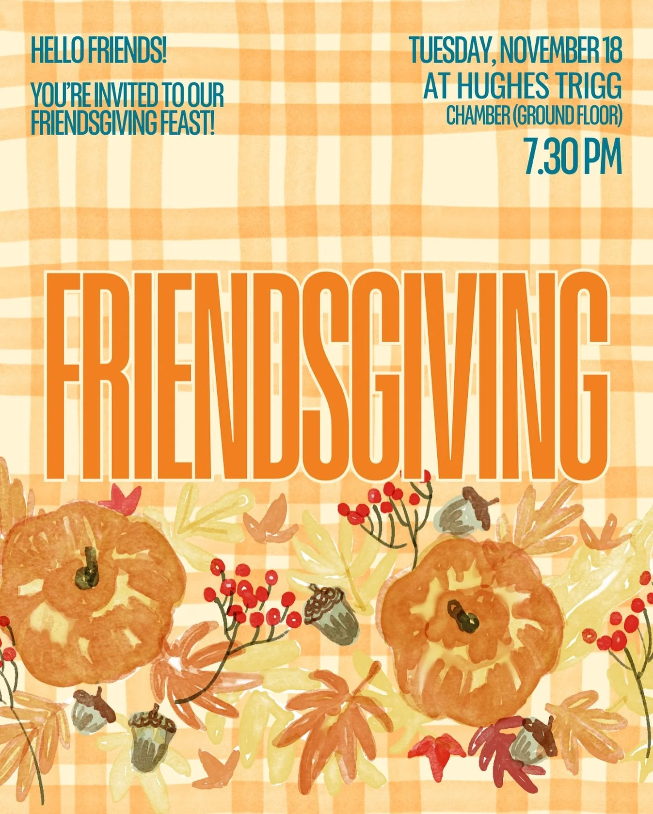 Join us tonight for Friendsgiving! Sign up for some food to bring and invite your friends!

https://docs.google.com/spreadsheets/d/1rsR2mGBgNTVZU0E7GvGJZXGC-mS4krv9u6TVMTxi41c/edit?usp=drivesdk