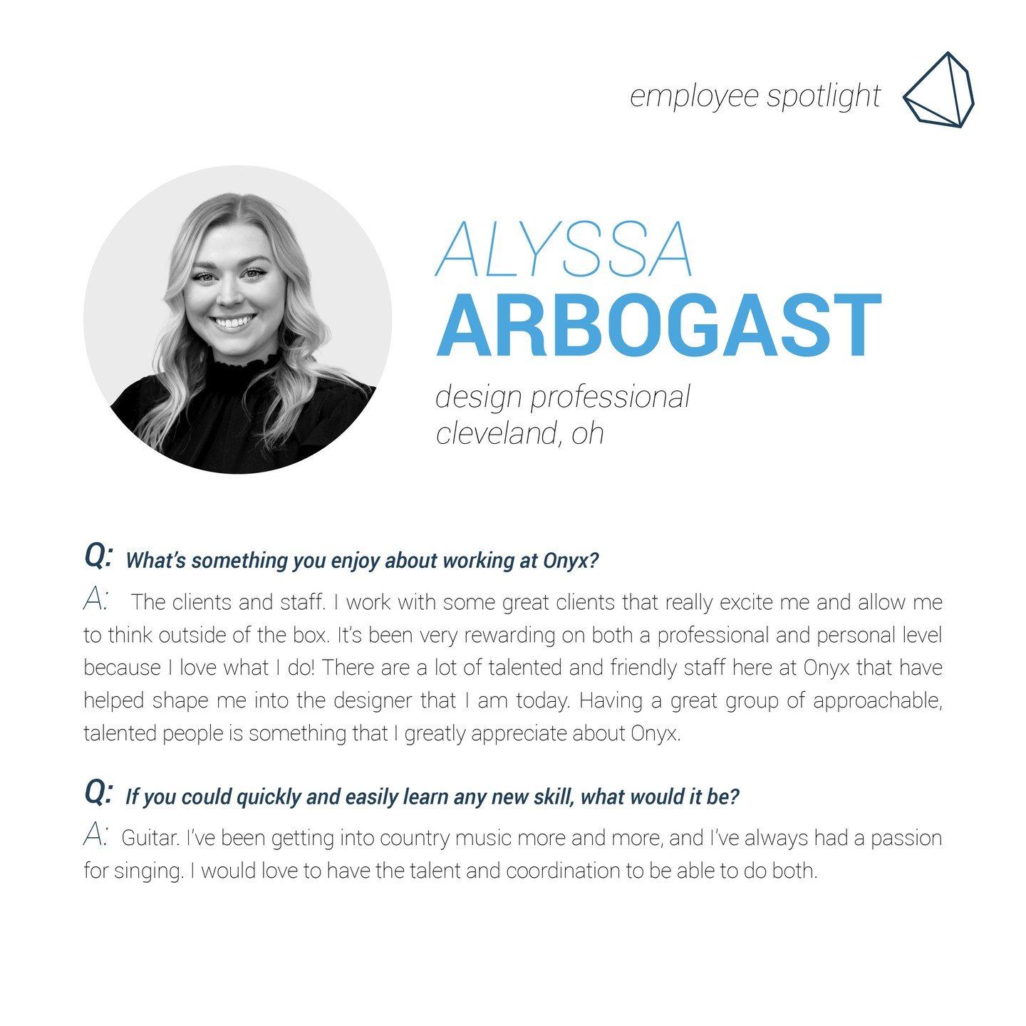 Congratulations to Alyssa Arbogast on being this month's employee spotlight! Alyssa specializes in 3D rendering and architectural design on our design team in our Cleveland office! Read more about her impact on our team below. 

#onyxcreative #employ