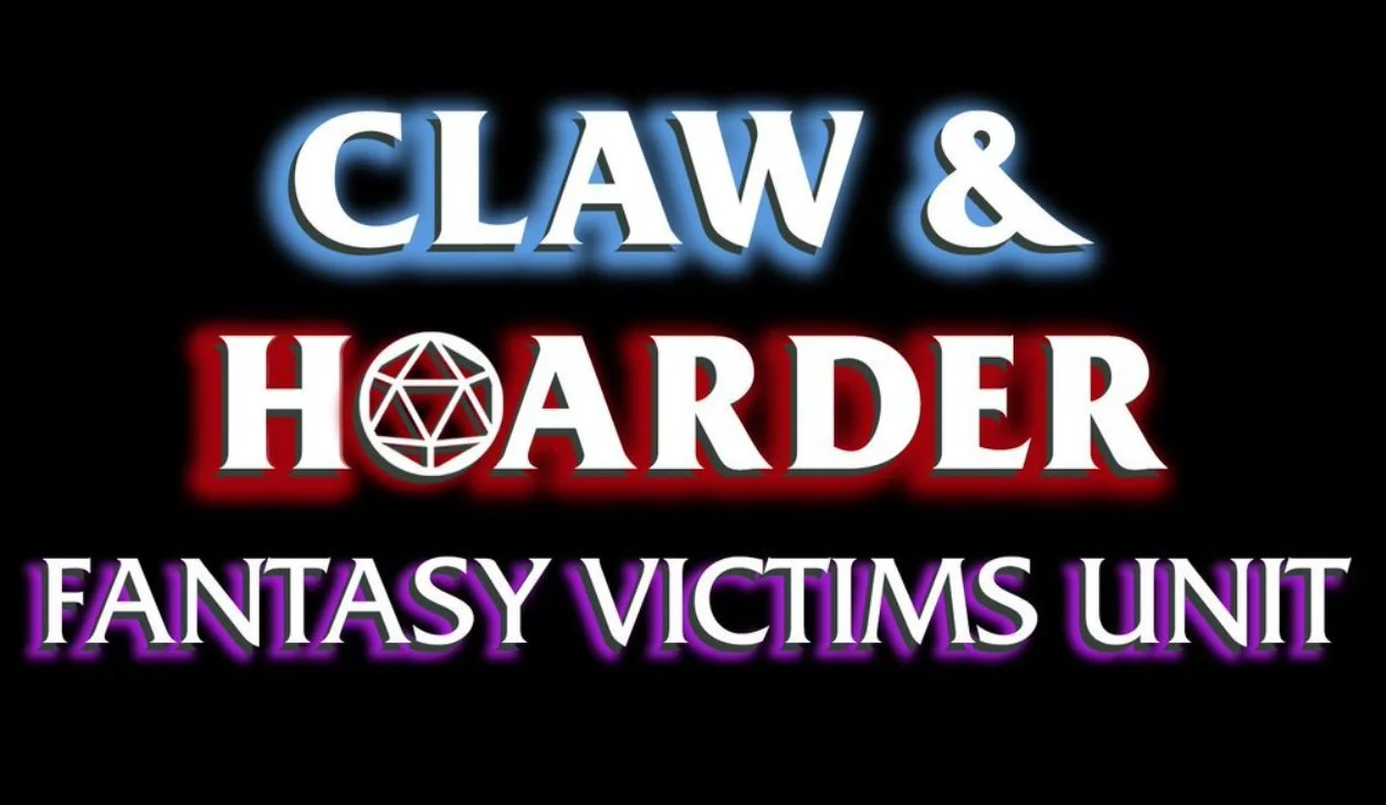 New Actual Play: Claw &amp; Hoarder: Fantasy Victim's Unit