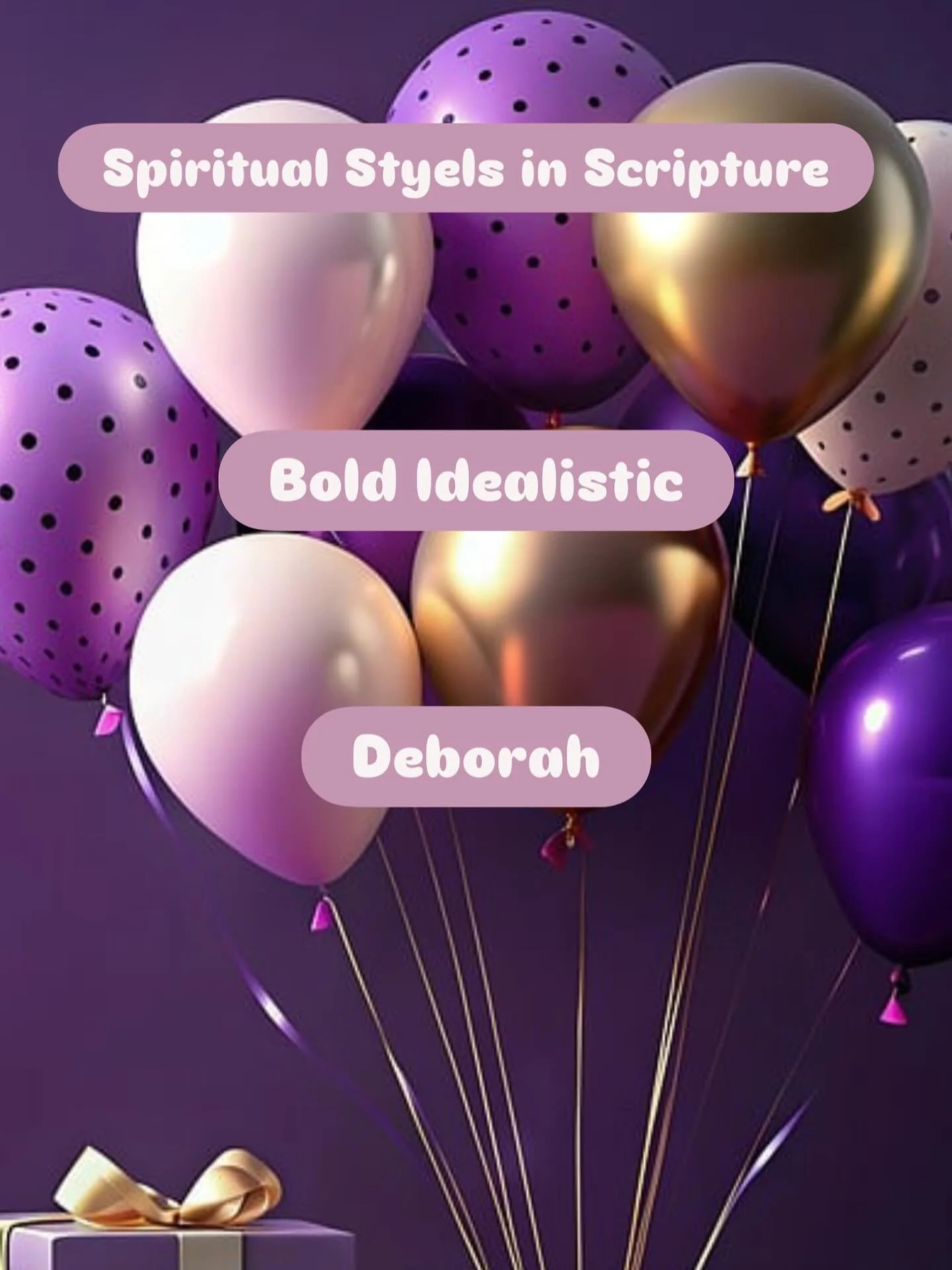 Spiritual Styles are the way we best connect with God.

Deborah and her strong leadership seeking justice (found in Judges 4&amp;5)  models what a bold-idealistic or doctrinal style looks like. 

A kid with this style will seek justice and demand act