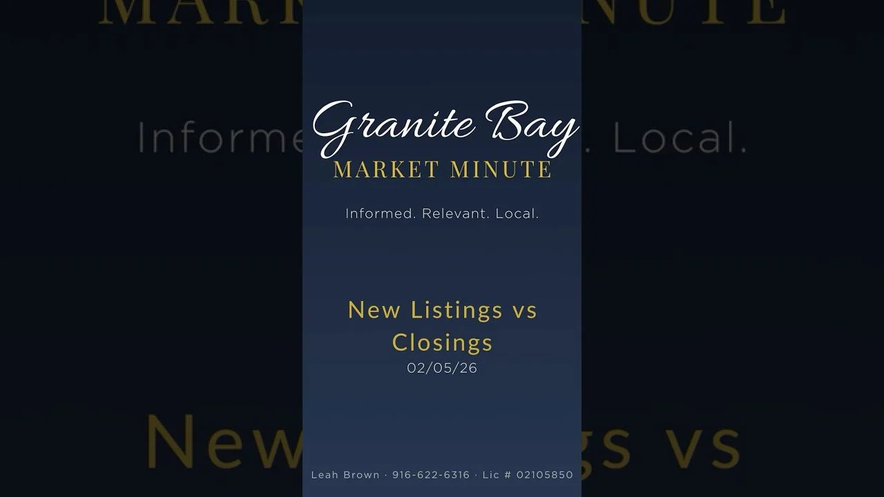 Granite Bay Market Minute | New Listings vs. Closings — Feb 5, 2026