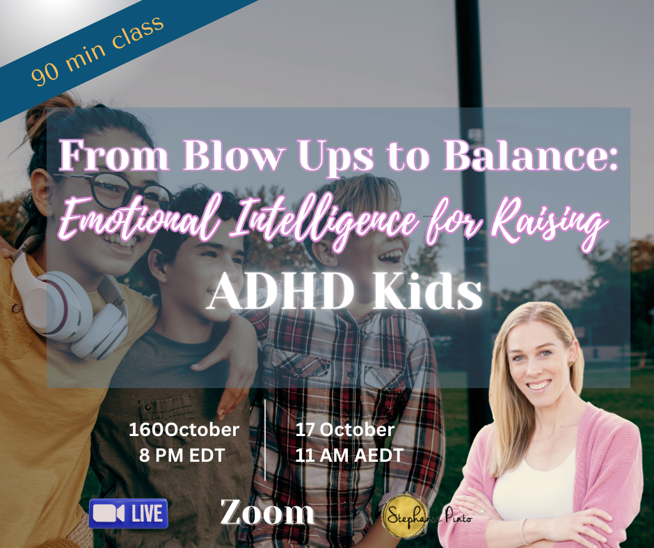 From Blow Ups to Balance: Emotional Intelligence for Raising ADHD Kids Masterclass