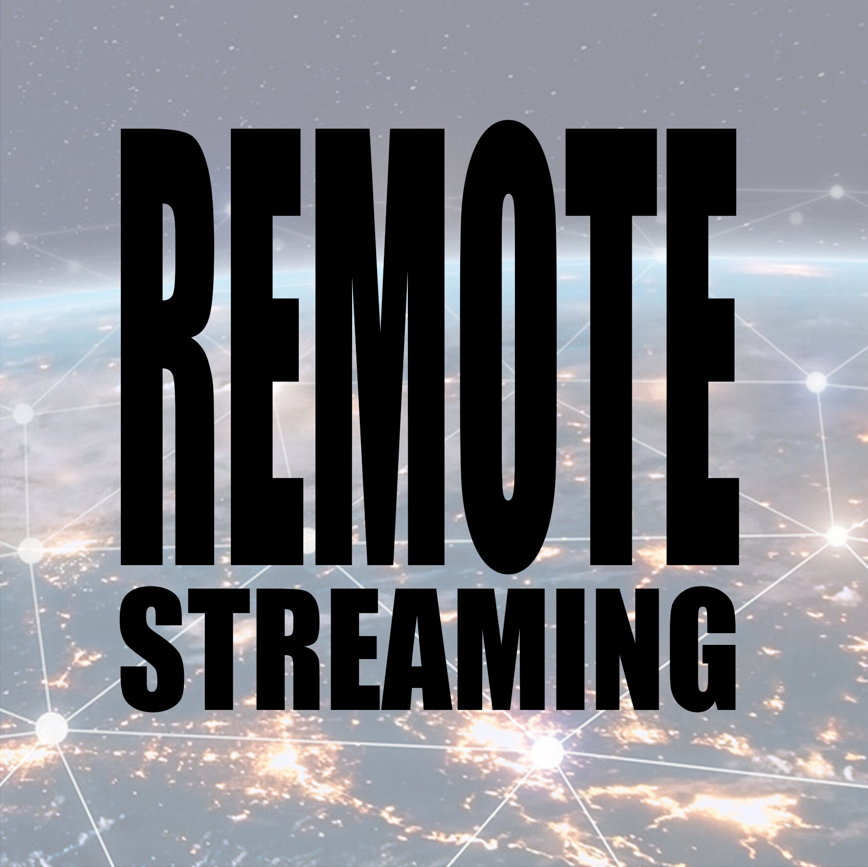 Remote Streaming