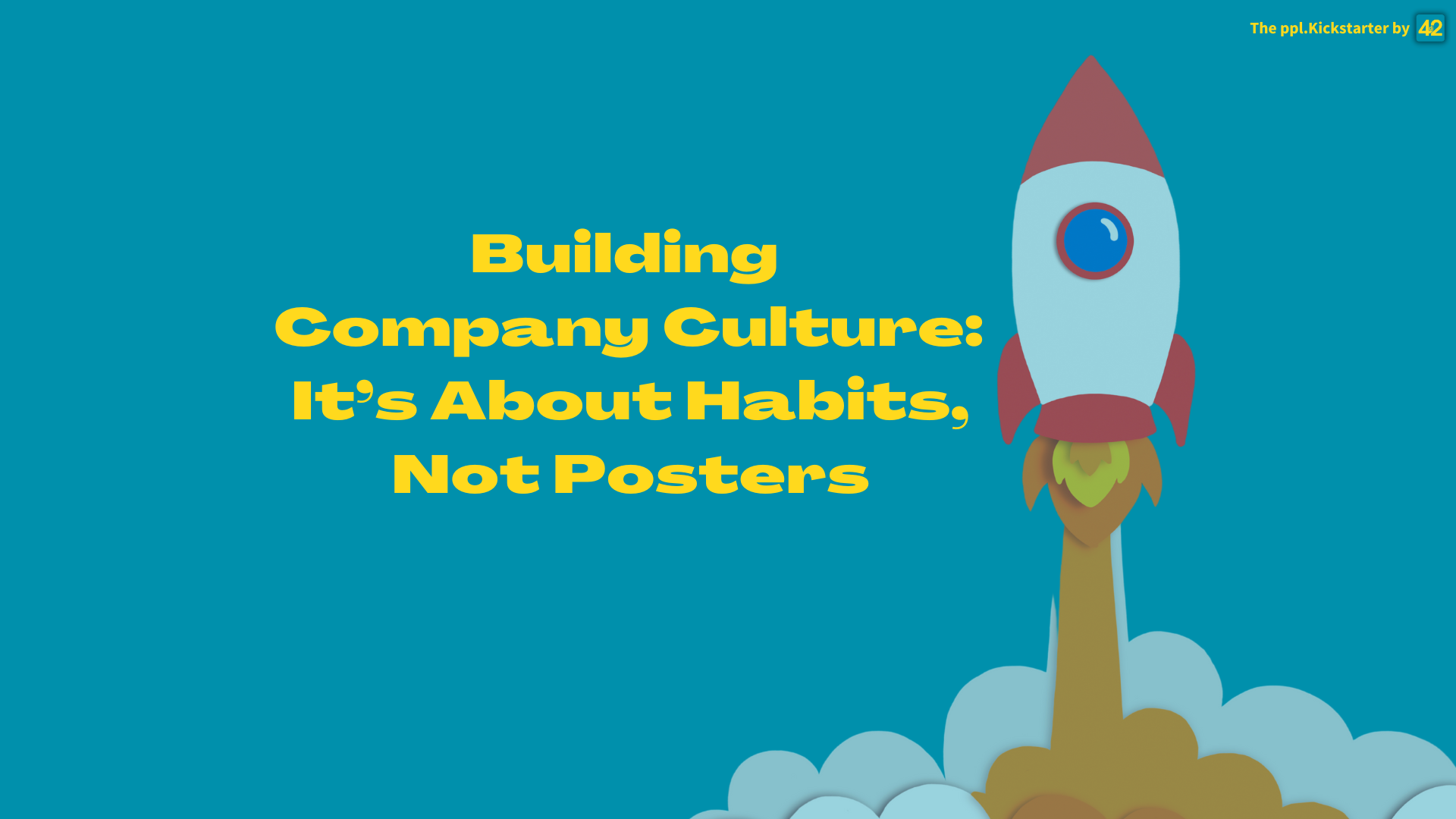 Building Company Culture: It’s About Habits, Not Posters 💡