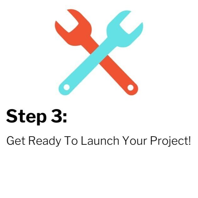 Step_+3+Get+Ready+To+Launch+Your+Project!.jpeg