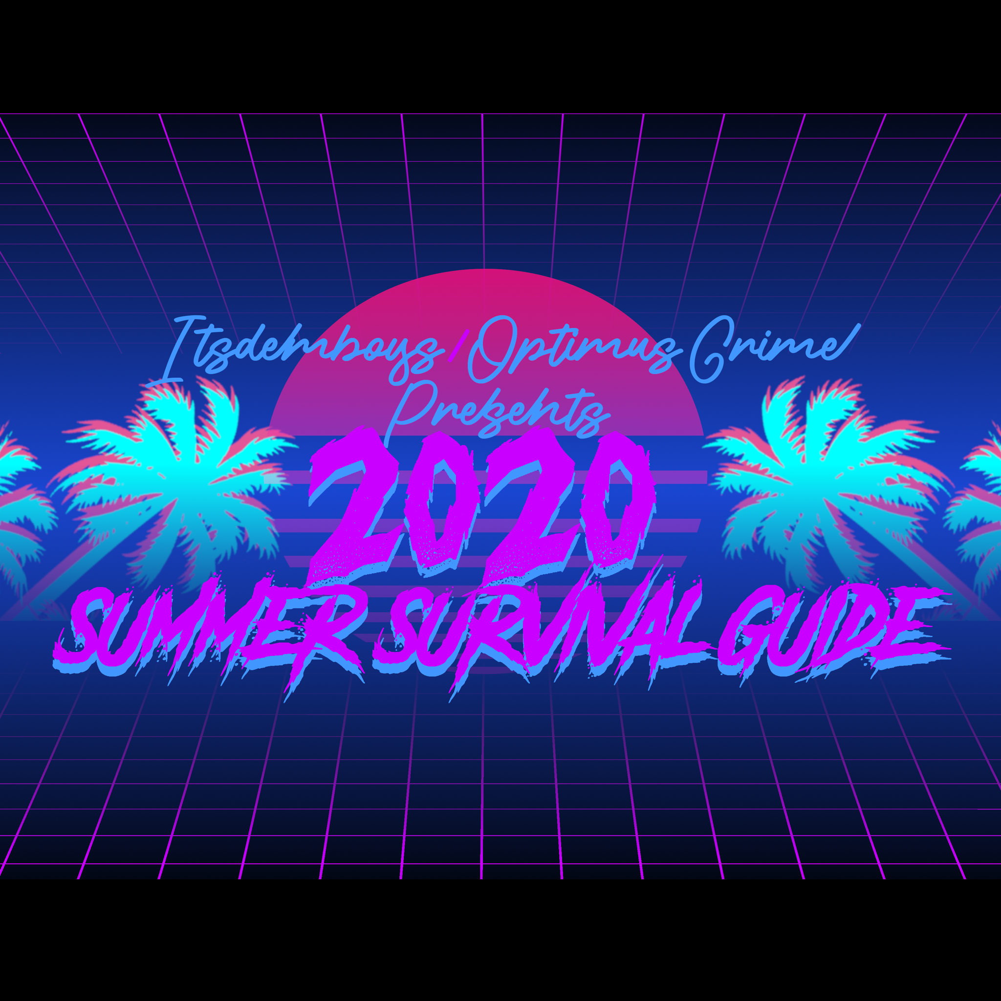 2020 Summer Survival Guide