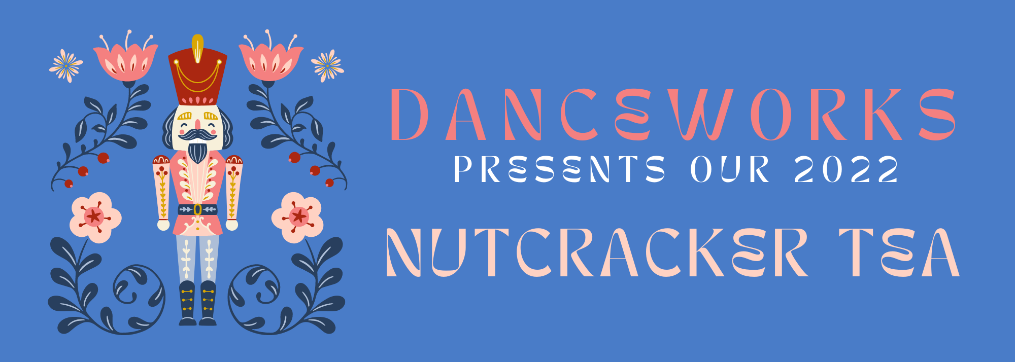 Danceworks 2022 Nutcracker Tea — Danceworks Dance Studio