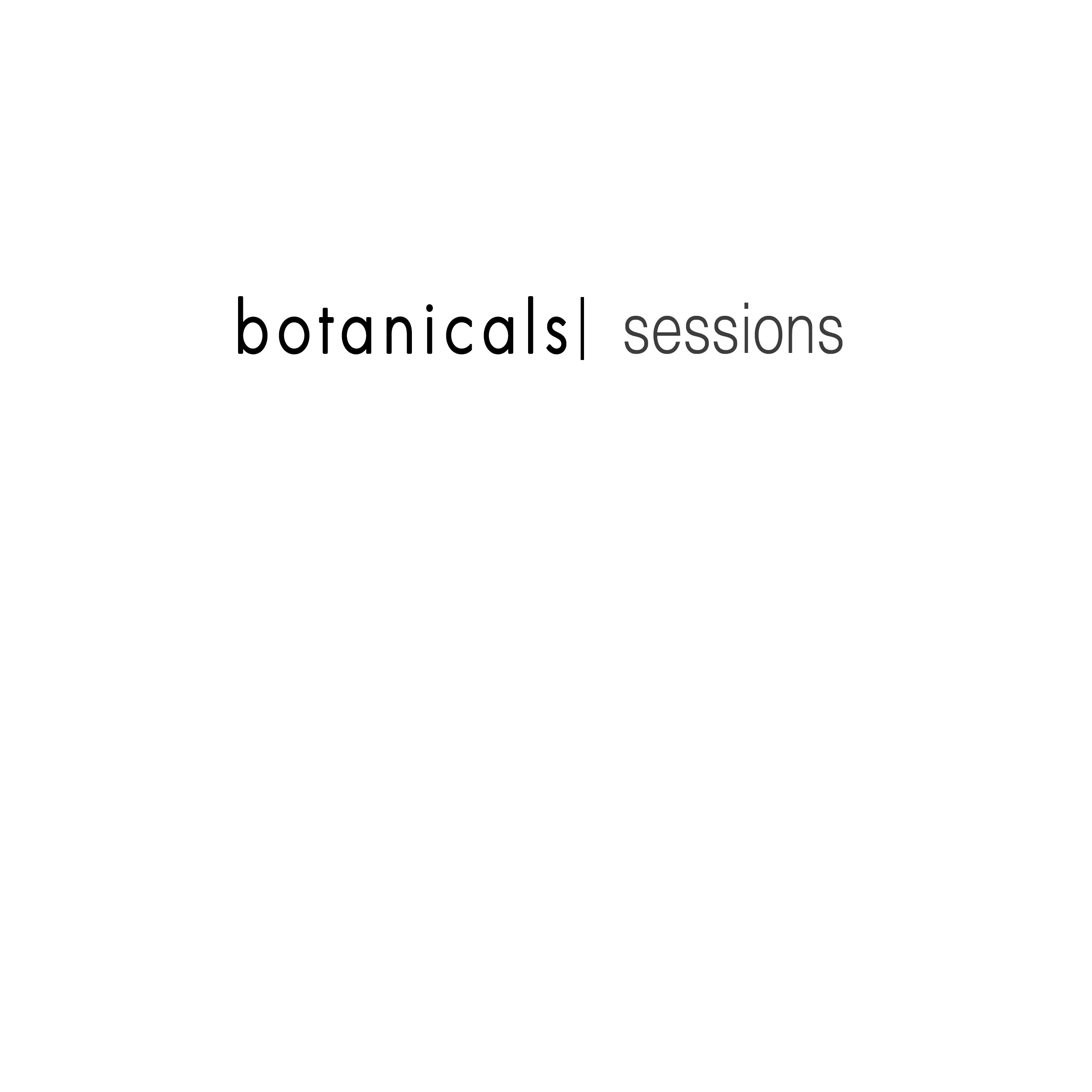 title botanicals sessions.jpg