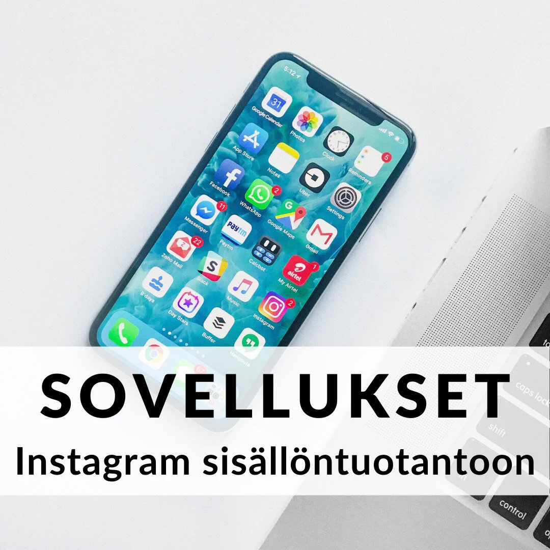 Hyödyllisimmät sovellukset Instagram -sisällöntuotantoon