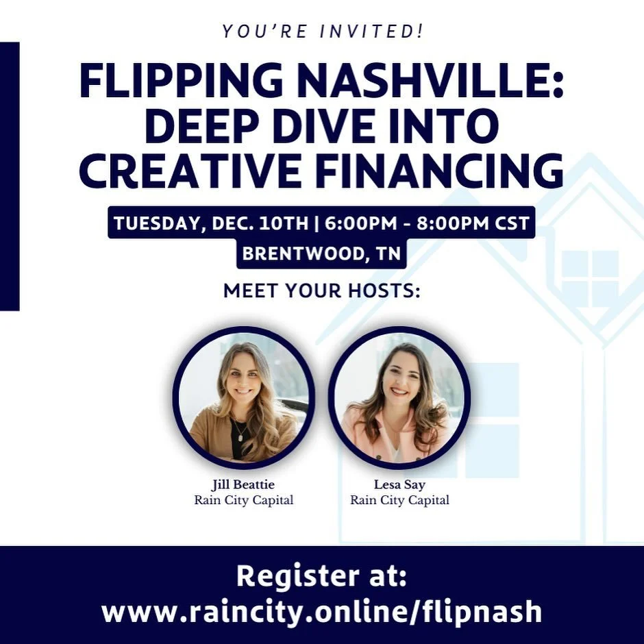 🌟Unlock the secrets to successful flipping in Nashville🌟
 
Dive into the world of creative financing with Rain City Capital’s expert Loan Officers! Whether you’re a seasoned pro or new to the game, this event promises valuable insi