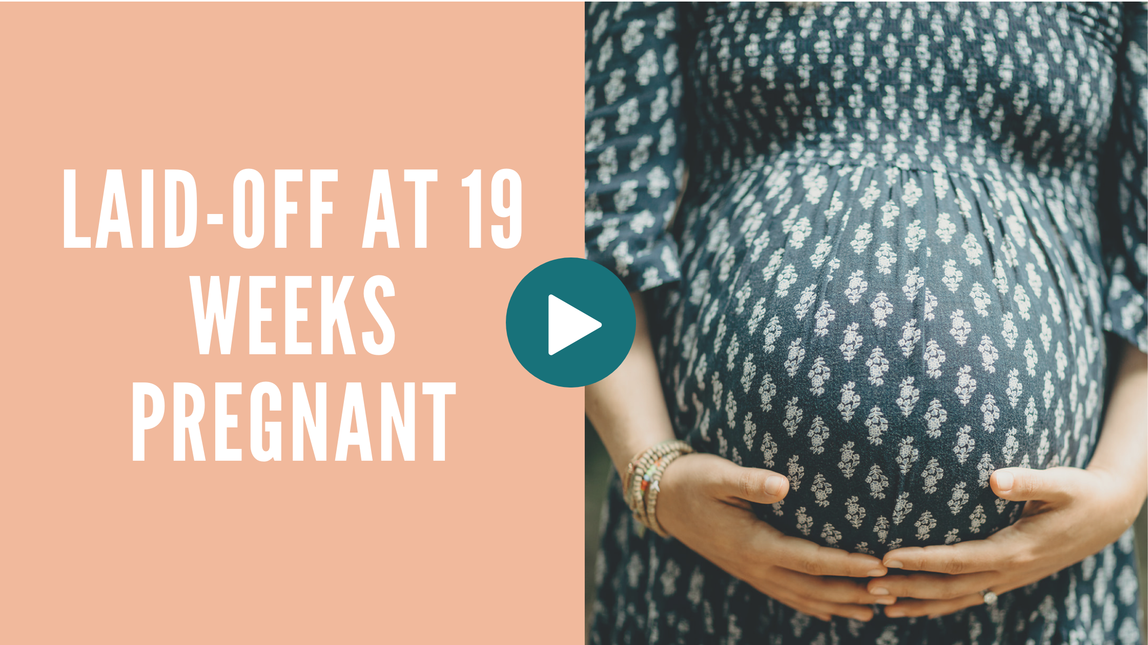 Episode 13: Laid-Off at 19 Weeks Pregnant