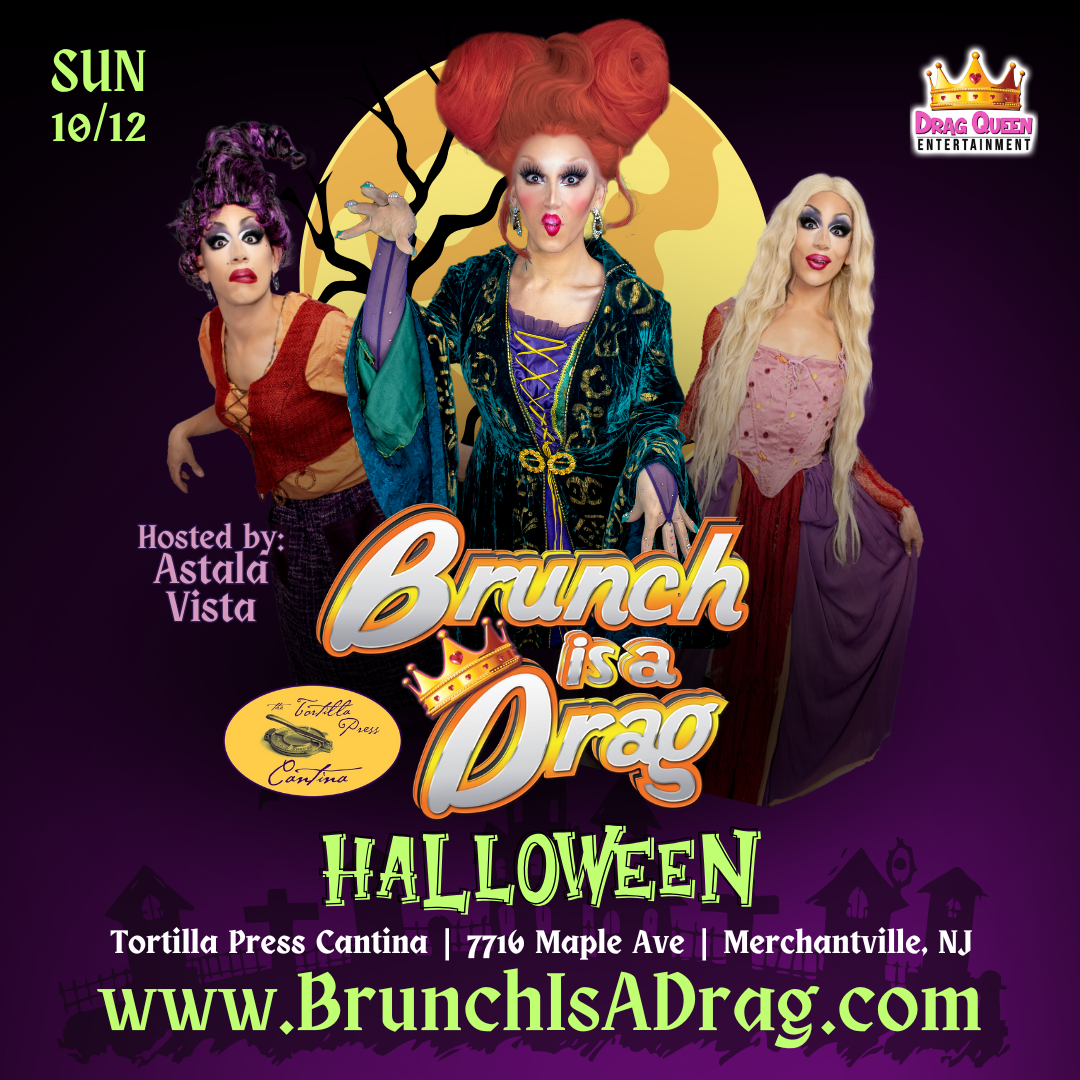 Brunch is a Drag at Tortilla Press Cantina -  Halloween Drag Brunch