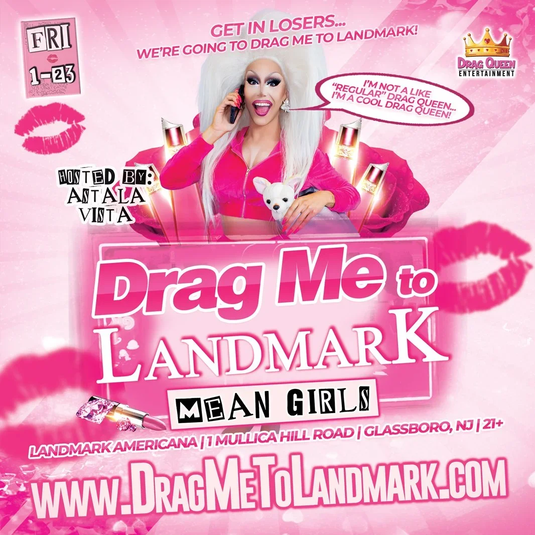 Drag Me To Landmark - Mean Girls Drag Show