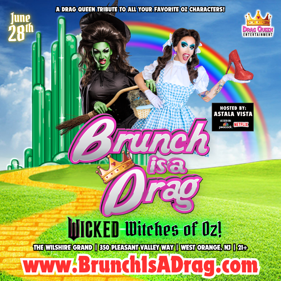 Brunch is a Drag - Wicked Witches of Oz Drag Brunch (West Orange, NJ)