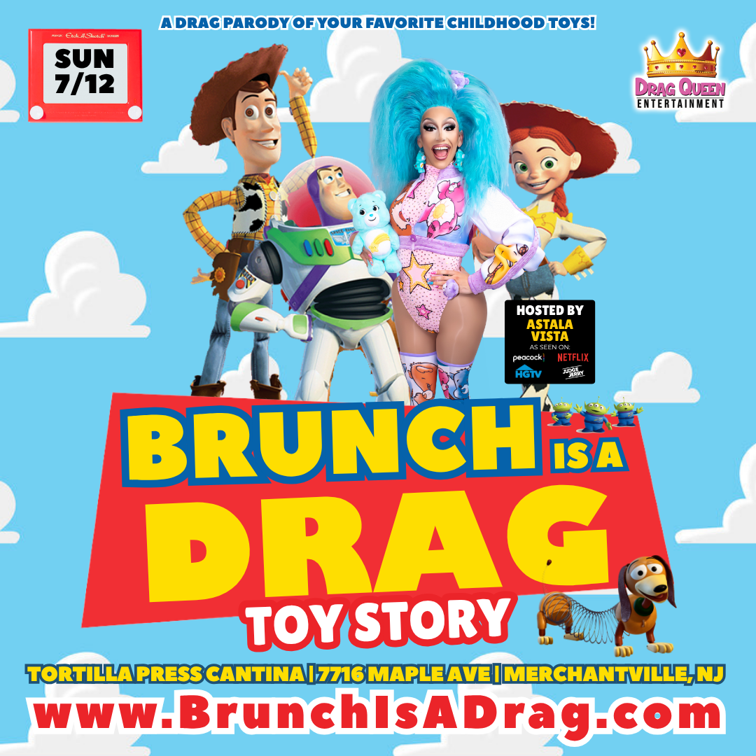 Brunch is a Drag at Tortilla Press Cantina - Toy Story Drag Brunch