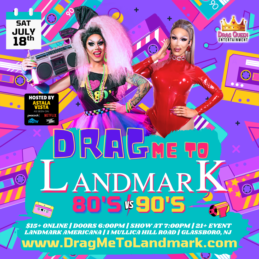 Drag Me To Landmark - 80s VS 90s Drag Show