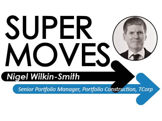 Nigel Wilkin-Smith appointed as Senior Portfolio Manager, Portfolio Construction at NSW TCorp 