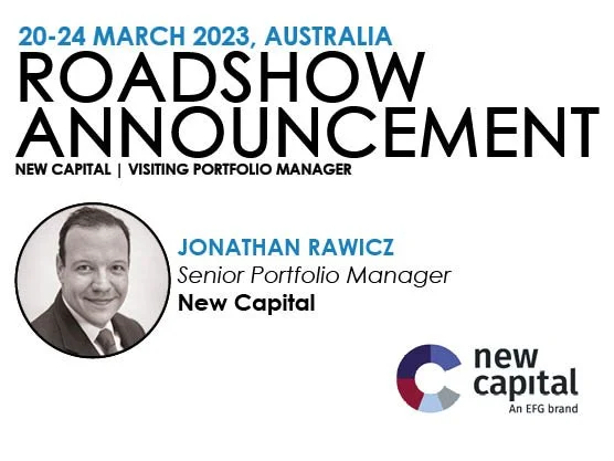 Jonathan Rawicz, Senior Portfolio Manager, New Capital, visiting Australia 20 - 24 March 2023