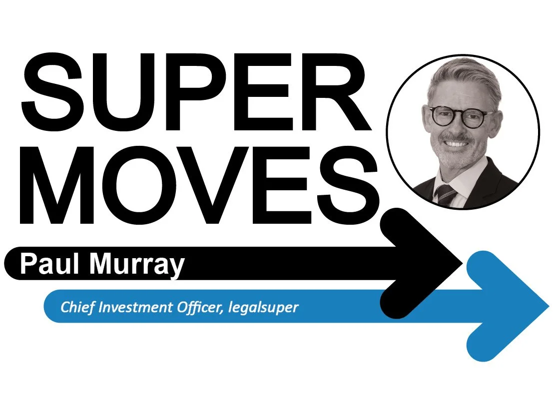 Paul Murray appointed Chief Investment Officer, legalsuper