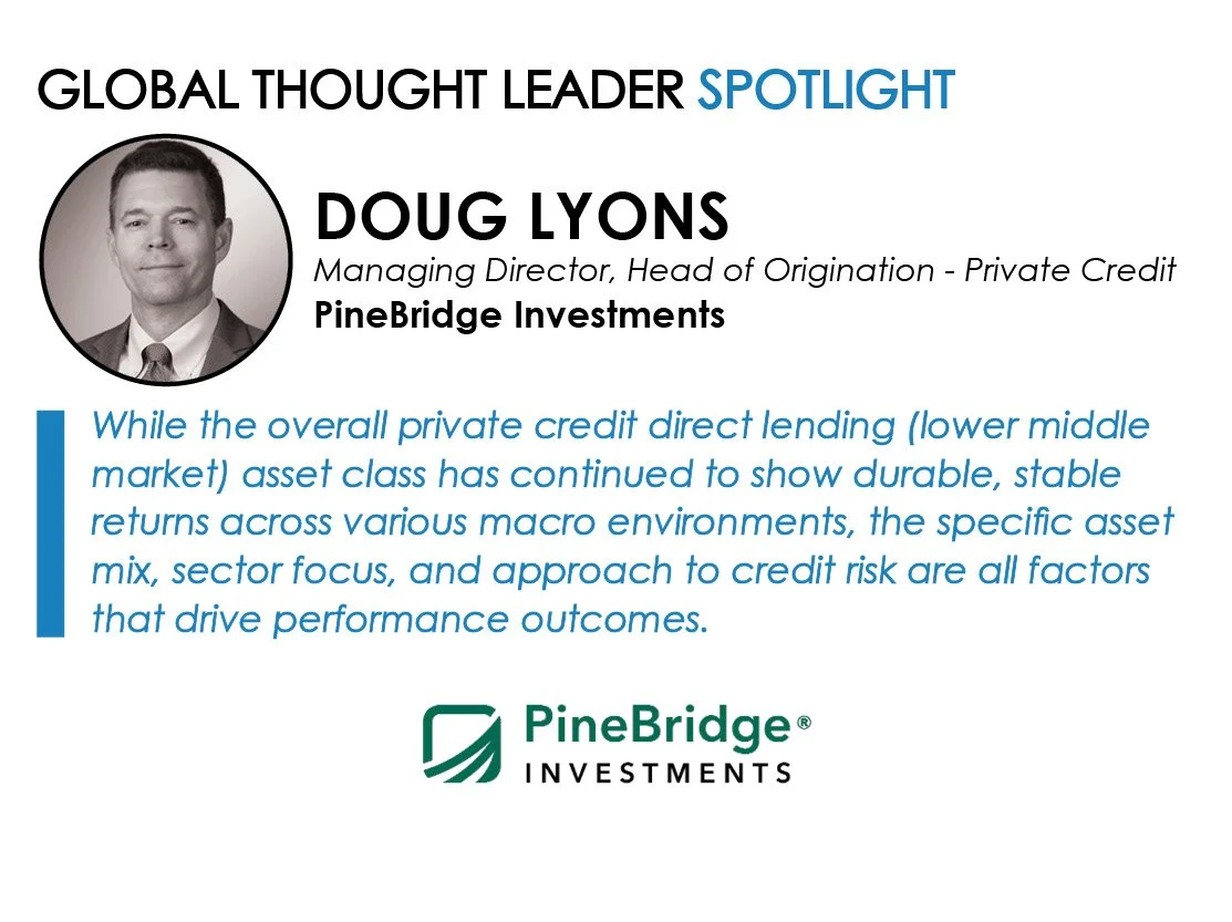 Spotlight on Doug Lyons, Managing Director, Head of Origination - Private Credit, PineBridge Investments