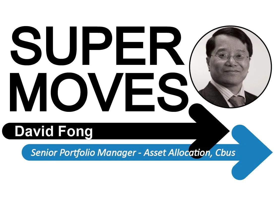 David Fong joins Cbus Super as a Senior Portfolio Manager - Asset Allocation
