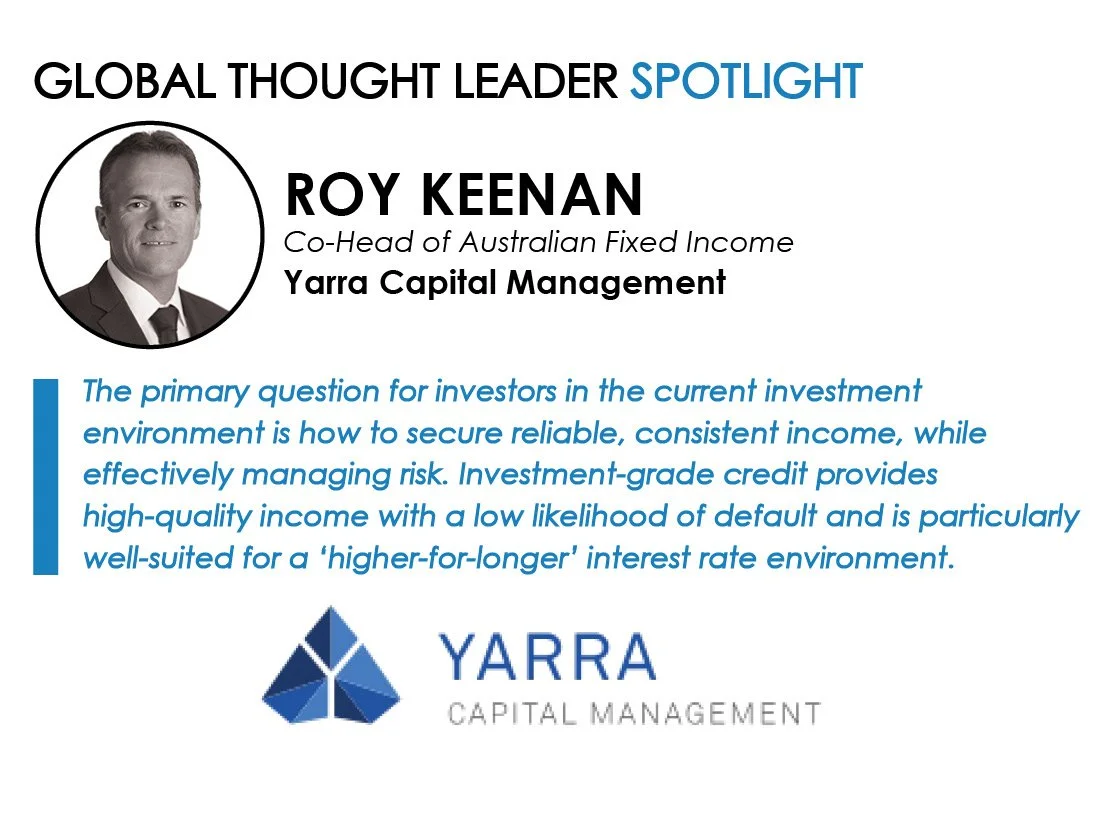 Spotlight on Roy Keenan, Co-Head of Australian Fixed Income, Yarra Capital Management