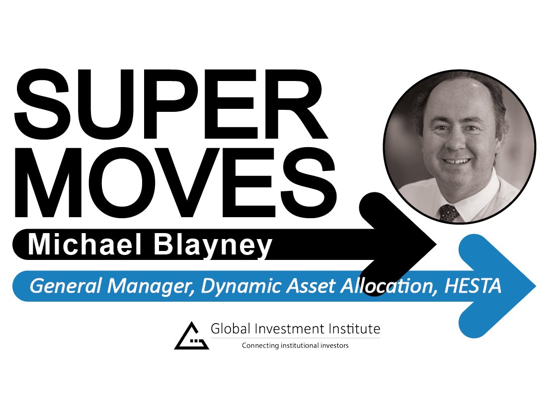 HESTA appoints Michael Blayney as General Manager, Dynamic Asset Allocation