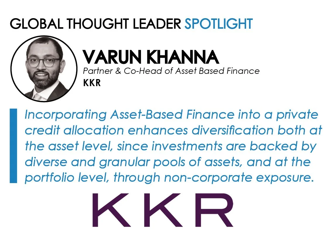 Spotlight on Varun Khanna, Partner &amp; Co-Head of Asset Based Finance, KKR