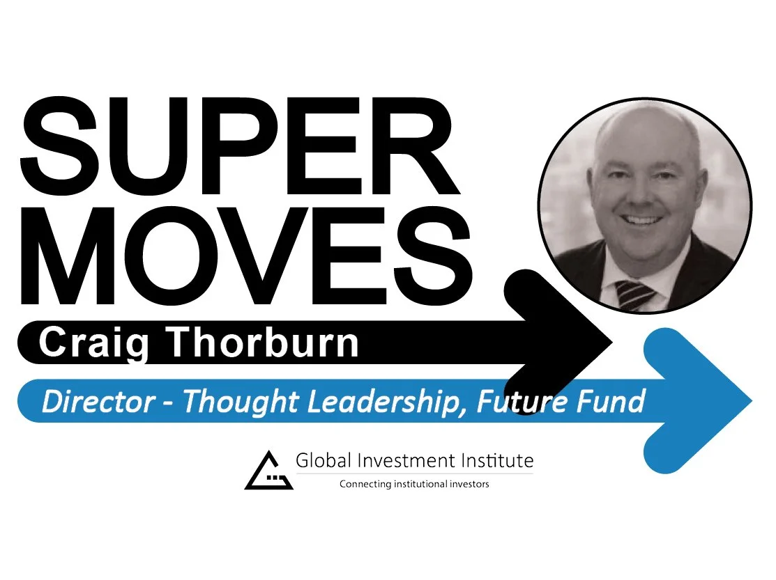 Craig Thorburn promoted to Director - Thought Leadership at Future Fund