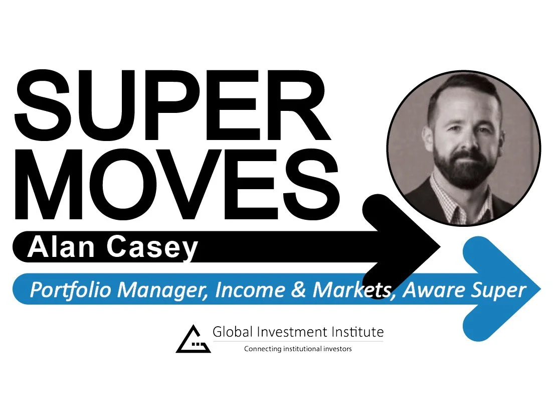 Alan Casey promoted to Portfolio Manager, Income &amp; Markets at Aware Super 