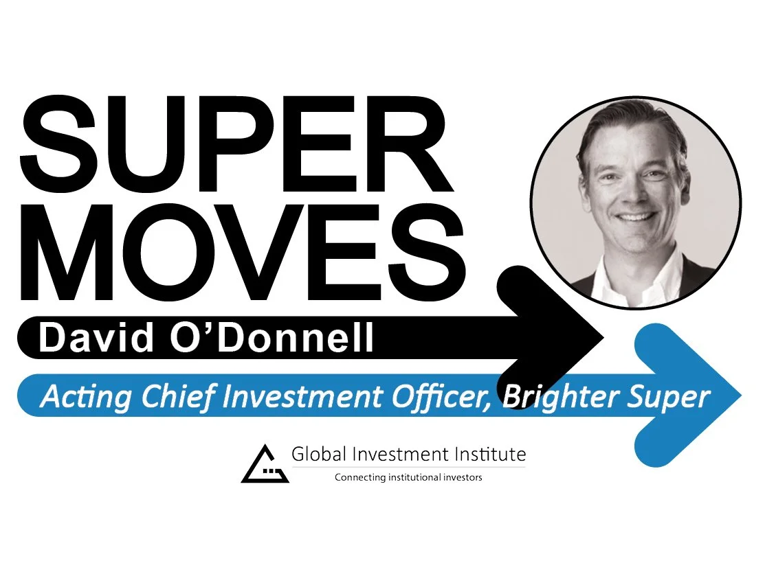David O’Donnell, Brighter Super – Appointed to Acting Chief Investment Officer