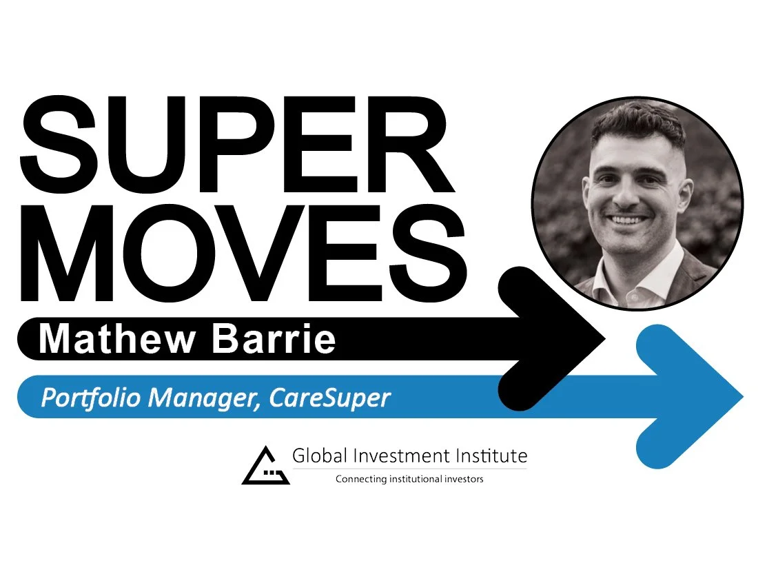 Mathew Barrie, CareSuper - Appointed as Portfolio Manager
