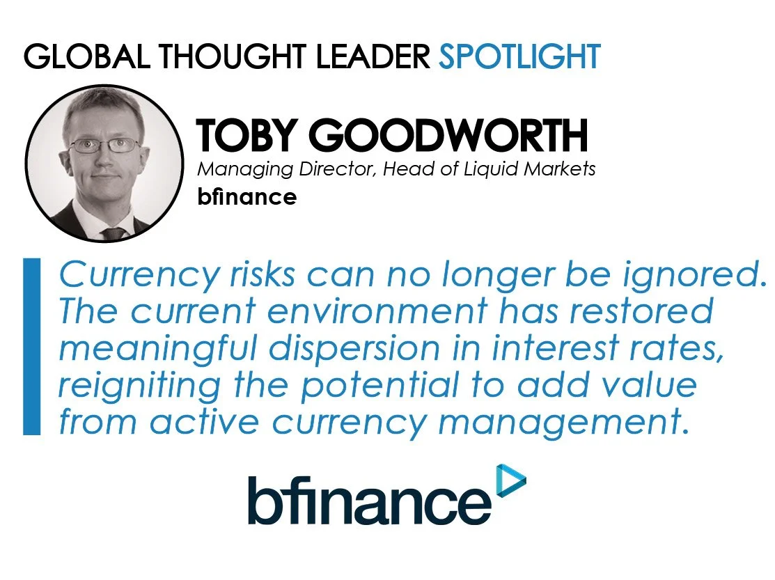 Spotlight on Toby Goodworth, Managing Director, Head of Liquid Markets, bfinance