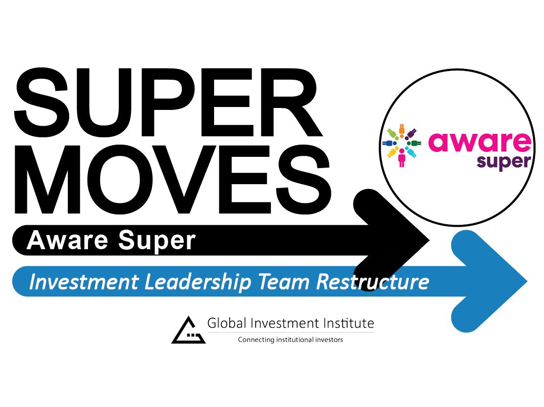 Investment Leadership Team restructure at Aware Super