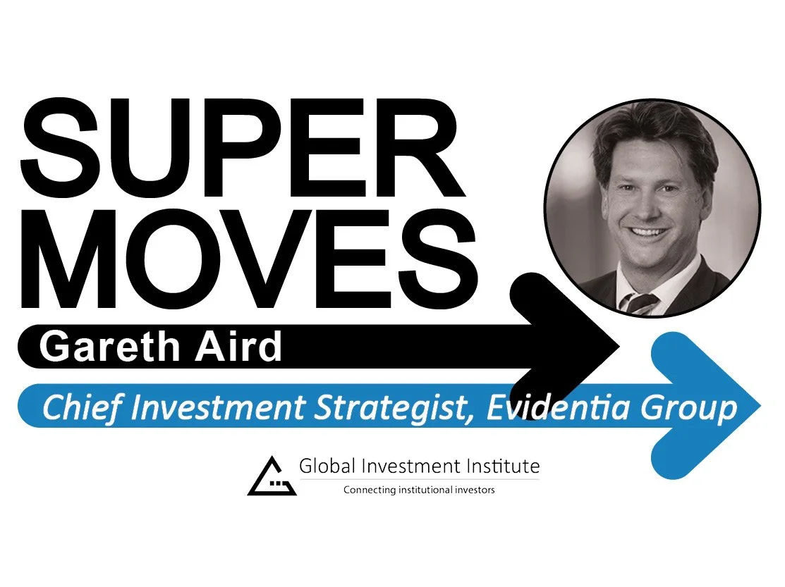 Gareth Aird, Evidentia Group – Chief Investment Strategist