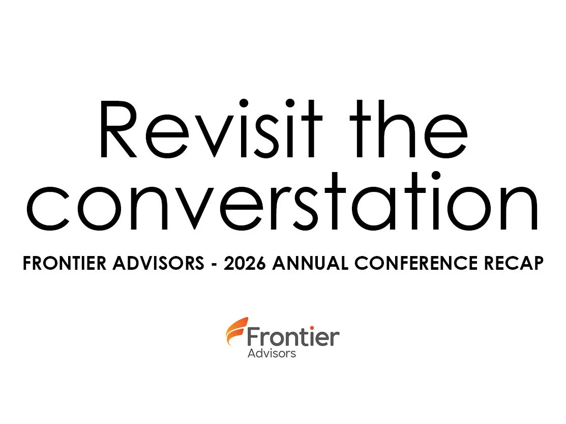Frontier Advisors - 2026 Annual Conference Recap