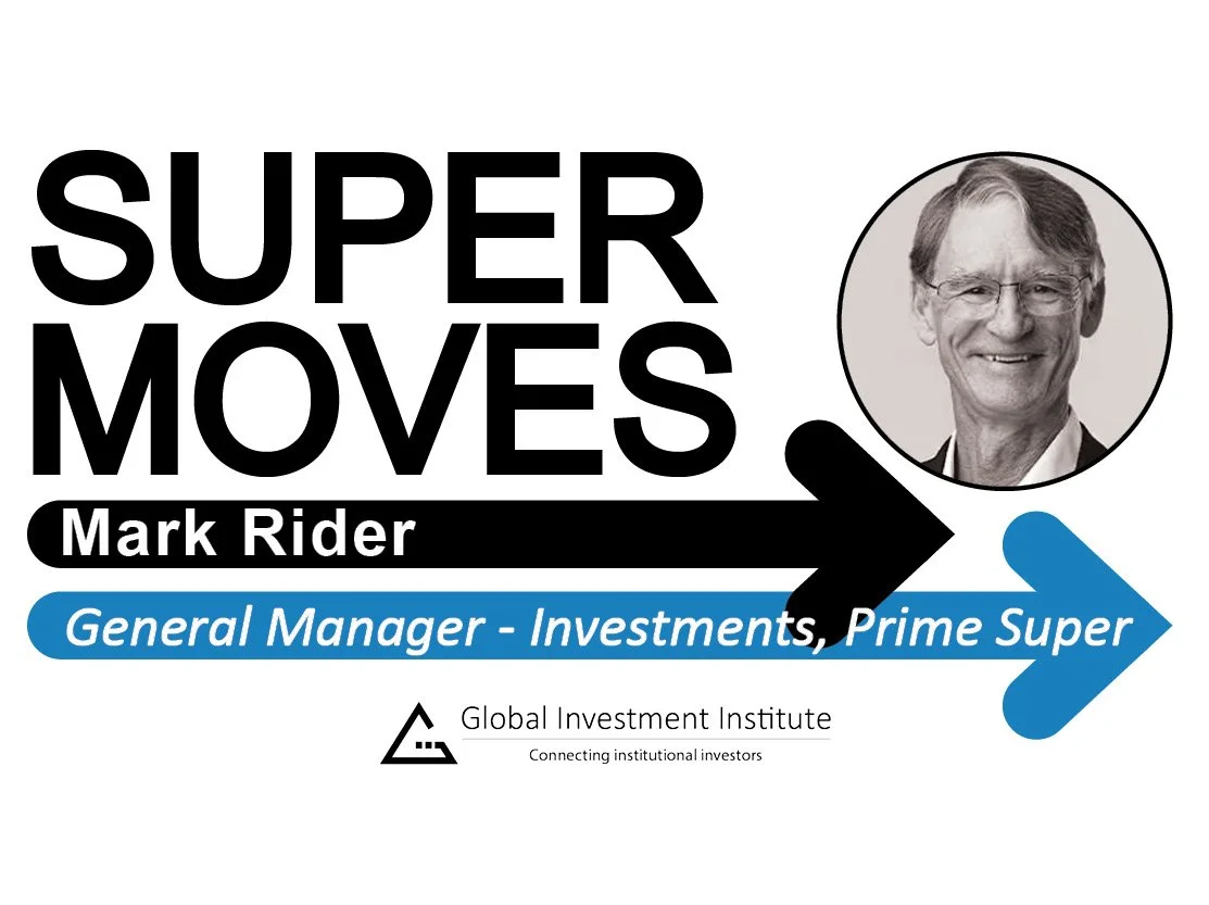 Mark Rider, Prime Super – General Manager, Investments
