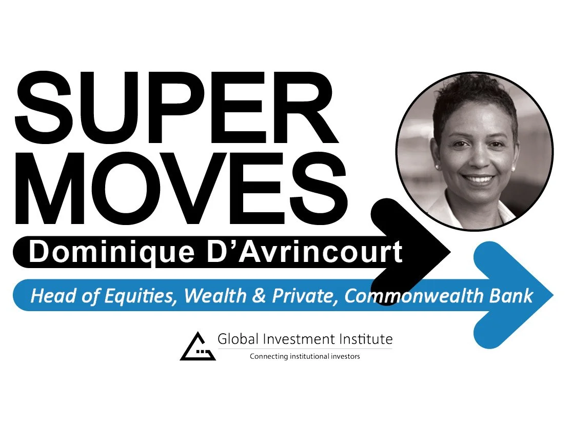 Dominique D'Avrincourt, Commonwealth Bank – Head of Equities, Wealth &amp; Private