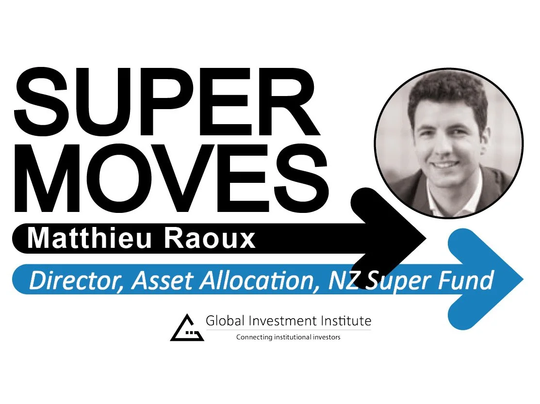Matthieu Raoux, NZ Super Fund – Director, Asset Allocation