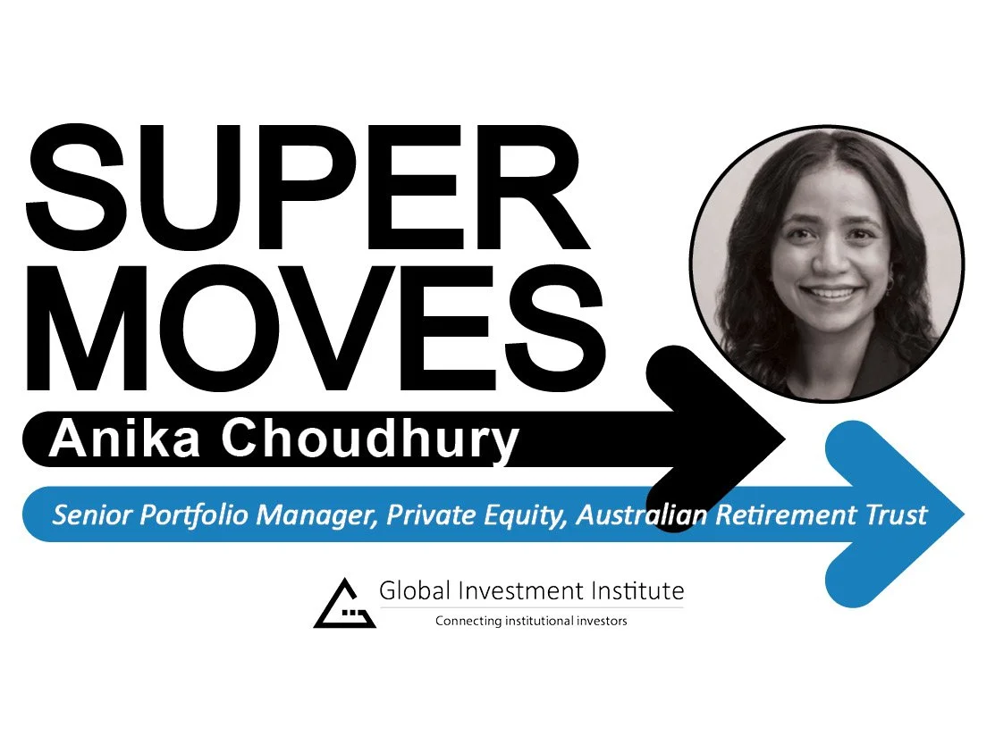 Anika Choudhury, Australian Retirement Trust – Senior Portfolio Manager, Private Equity