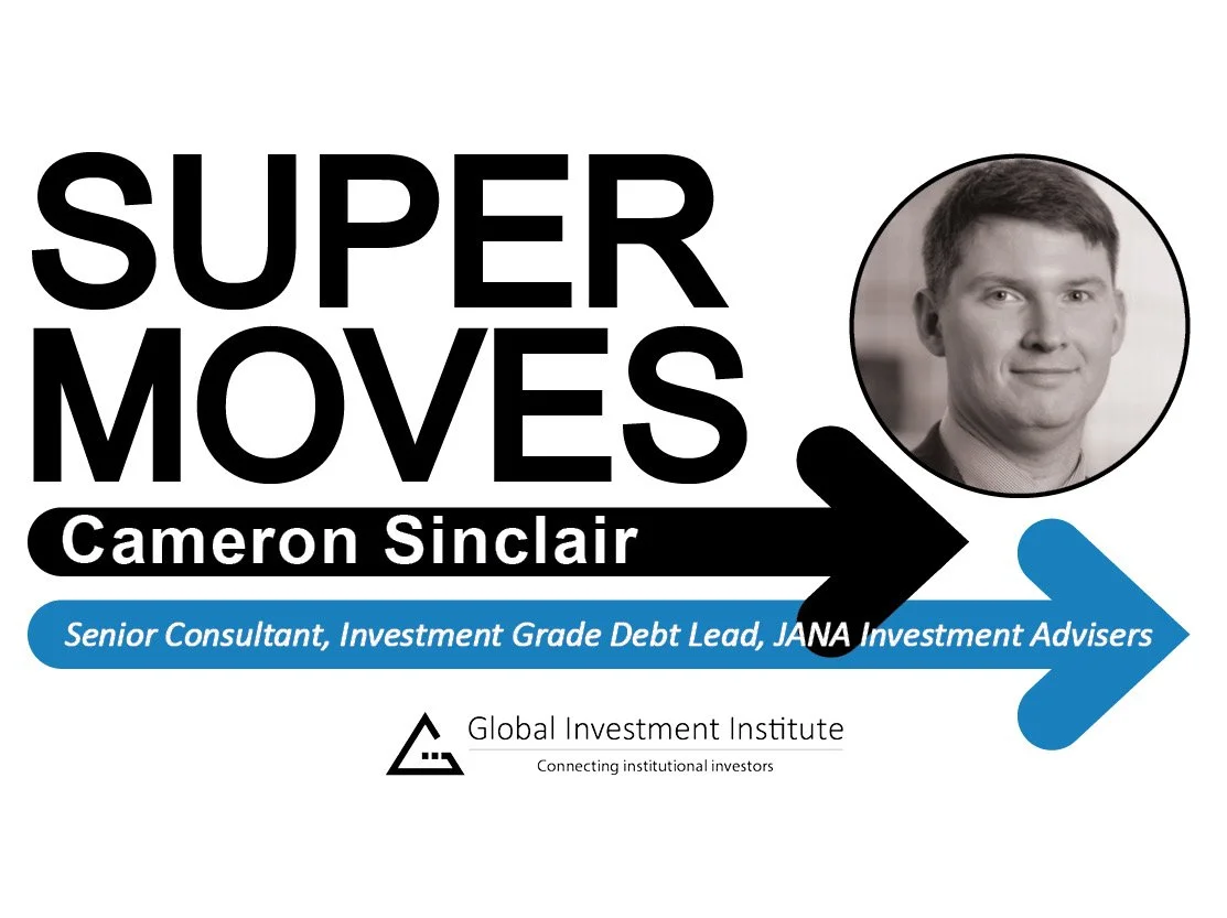Cameron Sinclair, JANA Investment Advisers – Senior Consultant, Investment Grade Debt Lead