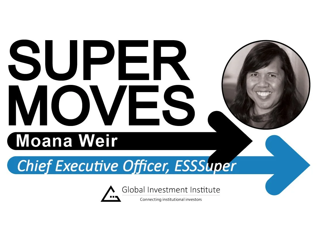 Moana Weir, ESSSuper – Chief Executive Officer