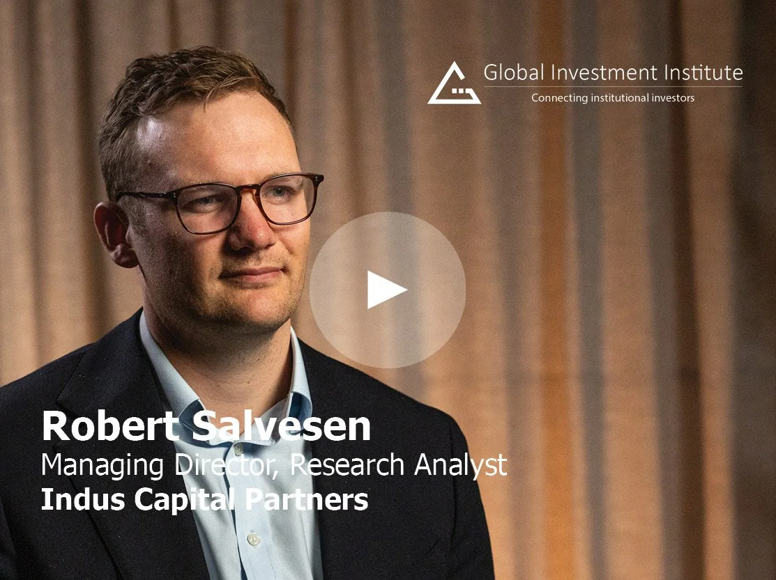 Indus Capital Partners’ Robert Salvesen on Asian equities as an integral part of a global portfolio 