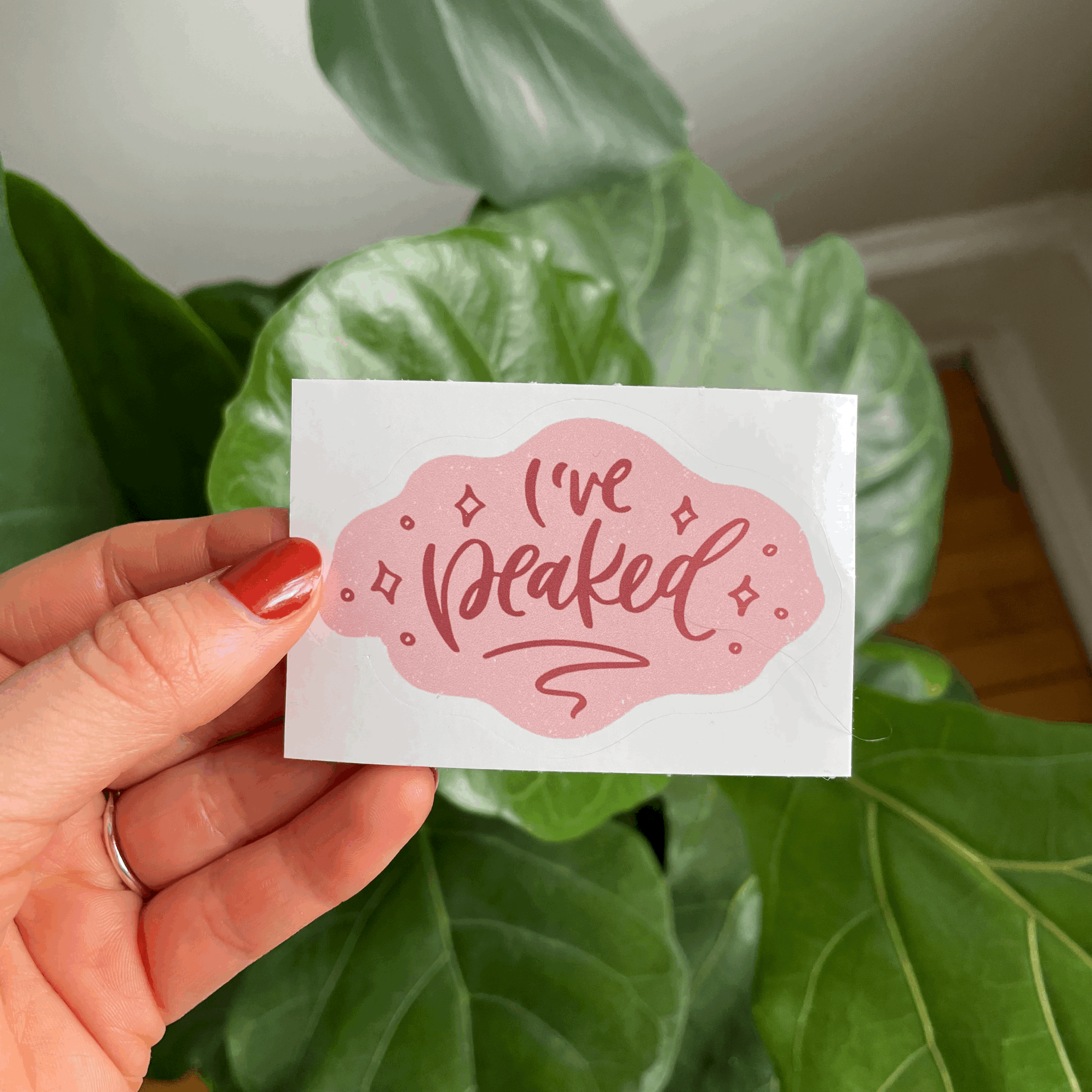 I've Peaked Sticker