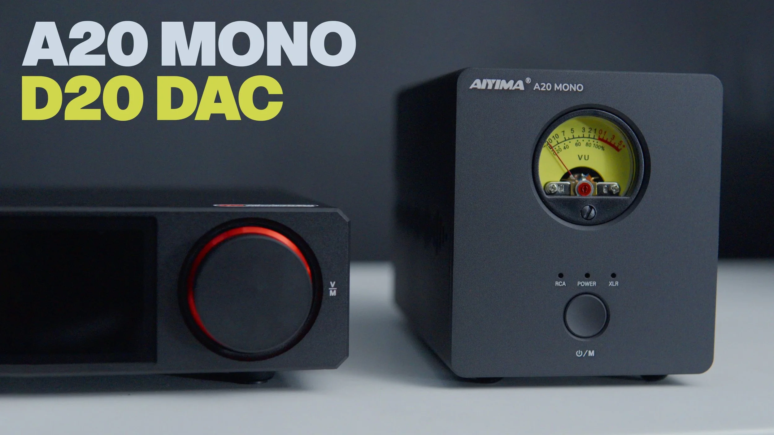 Aiyima A20 Mono &amp; D20 DAC