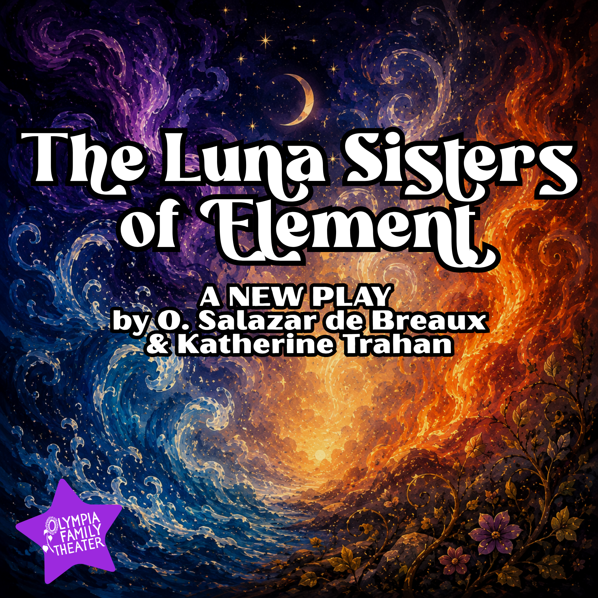 Text: The Luna Sisters of Element. A new play by O. Salazar de Breaux & Katherine Trahan. Image: colorful sky pattern.