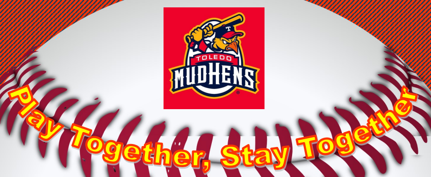 Play Together Stay Together at the Toledo Mud Hens Game