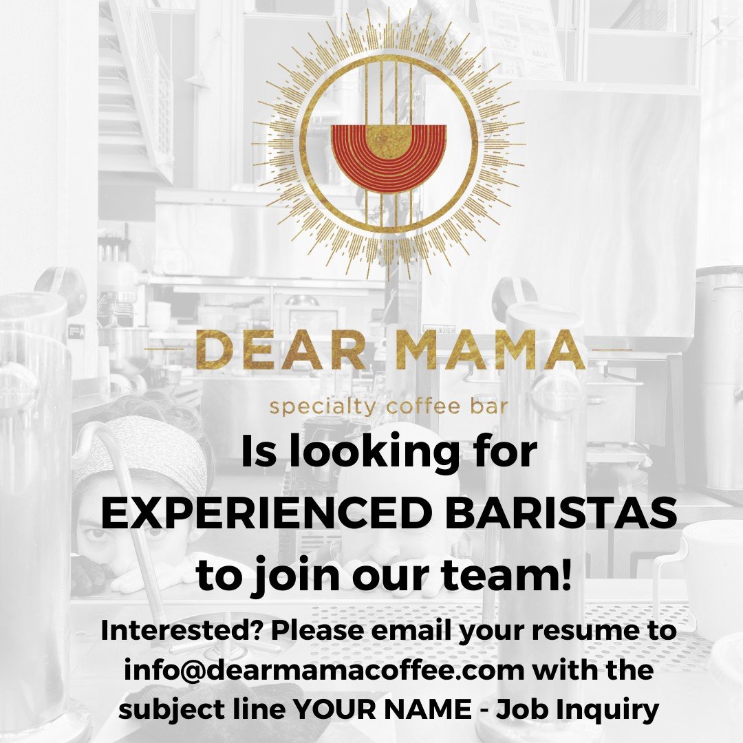 Looking for your next adventure? Well come on down to Dear Mama cause we are looking for our next team member! Email info@dearmamacoffee.com with your resume, we'd love to meet you! #hiringnyc #Baristanyc #Manhattanville #manhattanville