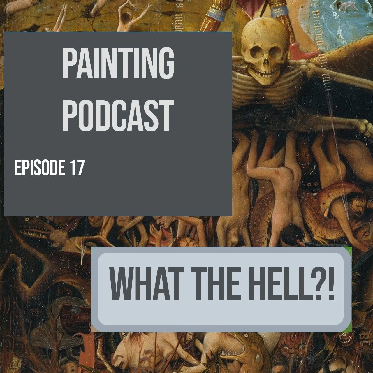What the hell? Episode 17 of The Painting Podcast What the hell? Episode 17 of The Painting Podcast