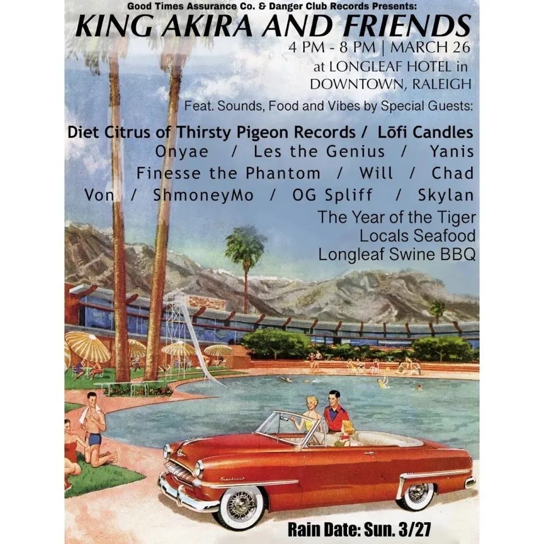 Good Times Assurance Co. &amp; Danger Club Records presents King Akira and Friends!